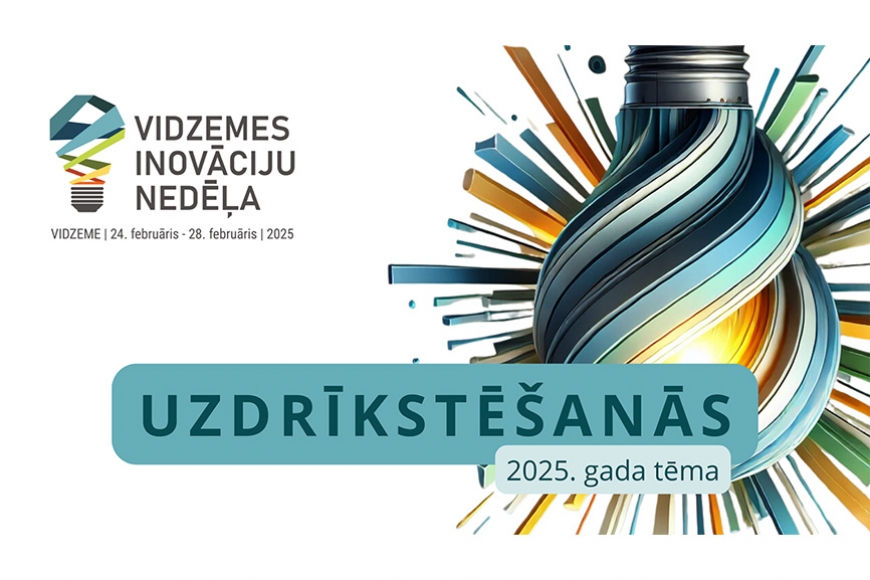 Vēl iespējams pieteikt savu pasākumu Vidzemes inovāciju nedēļas 2025 programmai